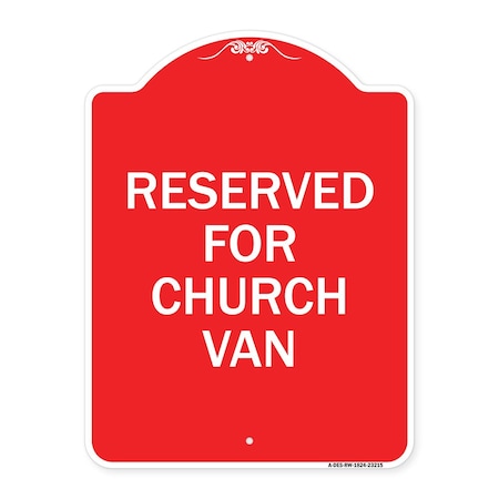 Signmission Designer Series Sign-Reserved for Church Van, Red & White Aluminum Sign, 18" x 24", RW-1824-23215 A-DES-RW-1824-23215